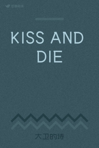 KISS AND DIE
