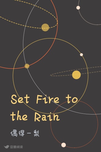 Set Fire to the Rain