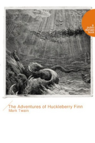 The Adventures of Huckleberry Finn（哈克贝里·芬历险记）