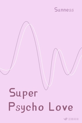 Super Psycho Love