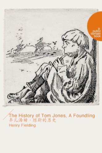 The History of Tom Jones, A Foundling（弃儿汤姆·琼斯的历史）