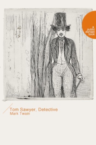 Tom Sawyer, Detective（汤姆·索亚破案记）