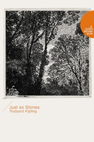 Just so Stories（原来如此的故事）