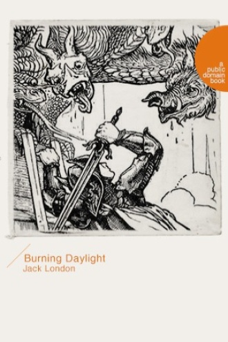 Burning Daylight（燃烧的戴莱特）