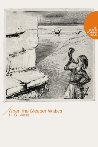 When the Sleeper Wakes（当睡者醒来时）