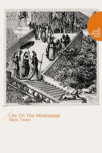 Life On The Mississippi（密西西比河上的生活）